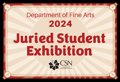 Department of Fine Arts 2024 Juried Student Exhibition and CSN Logo